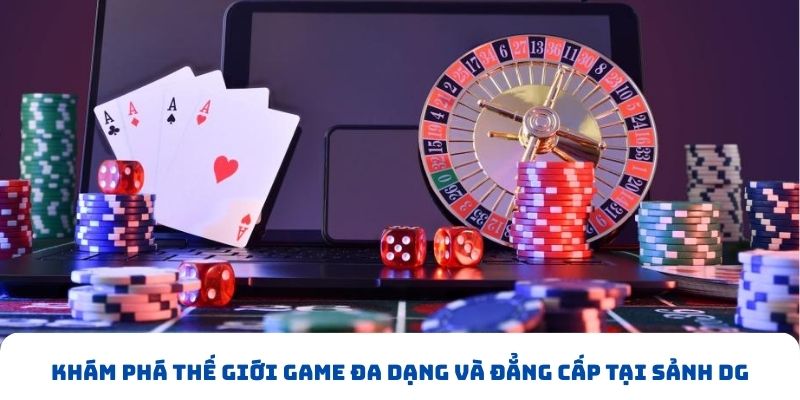 Trải nghiệm tương tác cùng Dealer chuyên nghiệp khi chơi sảnh DG