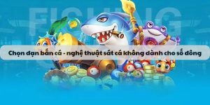Chọn đạn bắn cá