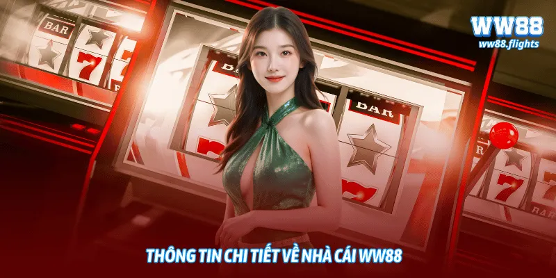 Thông tin chi tiết về nhà cái WW88