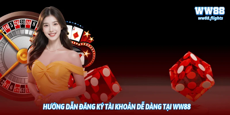 Hướng dẫn đăng ký tài khoản dễ dàng tại WW88